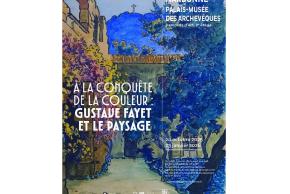 À la conquête de la couleur - Gustave Fayet et le paysage