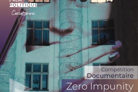 Affiche du documentaire zero impunity, de Stéphane Hueber Blies et Nicolas Blies